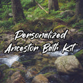 Personalized Ancestor Bath Kit